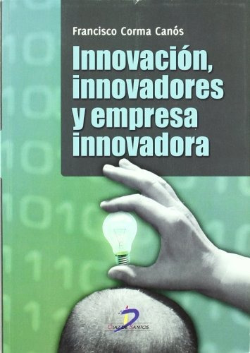 Libro Innovacion  Innovadores Y Empresa Innovadora De Franci