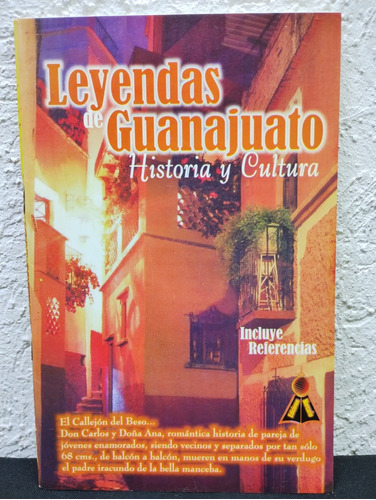 Leyendas Guanajuato Historia Y Cultura Ediciones Mercurio