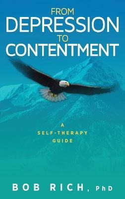 Libro From Depression To Contentment : A Self-therapy Gui...