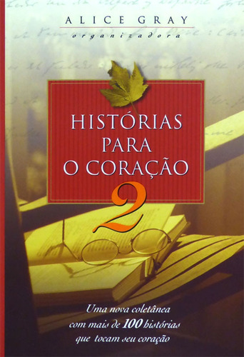 Livro Histórias Para O Coração 2 - Alice Gray [2002]