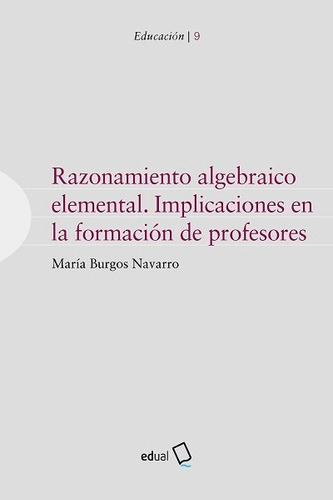 Razonamiento Algebraico Elemental, De Burgos Navarro, Maria. Editorial Universidad De Almeria, Tapa Blanda En Español