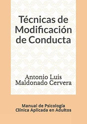 Libro : Tecnicas De Modificacion De Conducta Manual De...