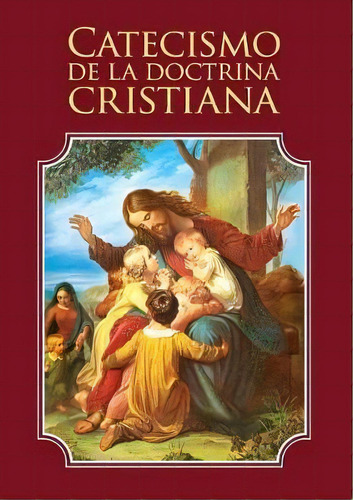 Catecismo De La Doctrina Cristiana, De Enrique M Escribano. Editorial Shoreless Lake Press, Tapa Blanda En Español
