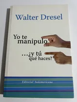 Comprar Libro Yo Te Manipulo¿y Tú Qué Haces? - Dresel - Grande