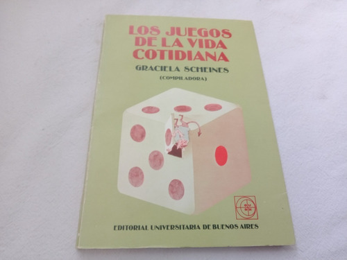 Los Juegos De La Vida Cotidiana Scheines