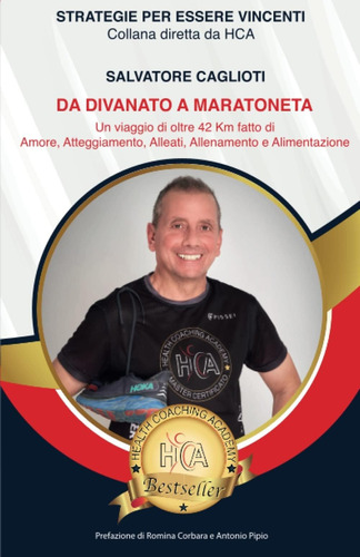 Libro: Da Divanato A Maratoneta: Un Viaggio Di Oltre 42 Km F