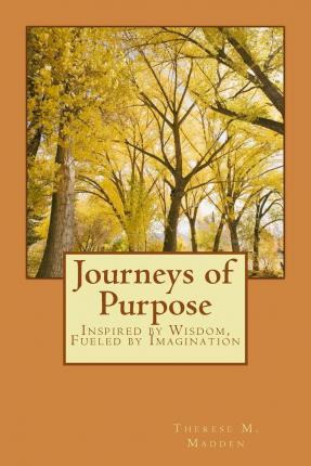 Libro Journeys Of Purpose - Dr Therese M Madden