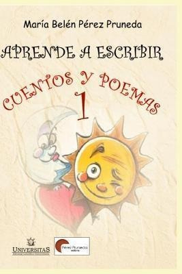 Aprende A Escribir Cuentos Y Poemas : Para Ninos Desde 6 Año