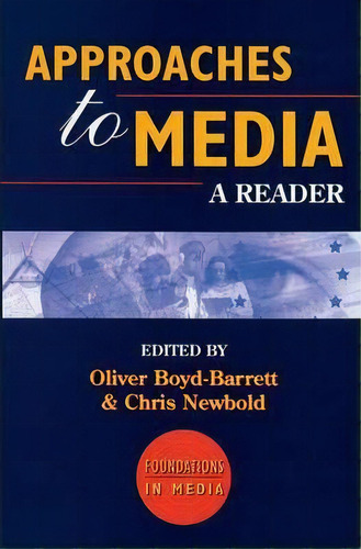 Approaches To Media, De Oliver Boyd-barrett. Editorial Bloomsbury Publishing Plc, Tapa Blanda En Inglés