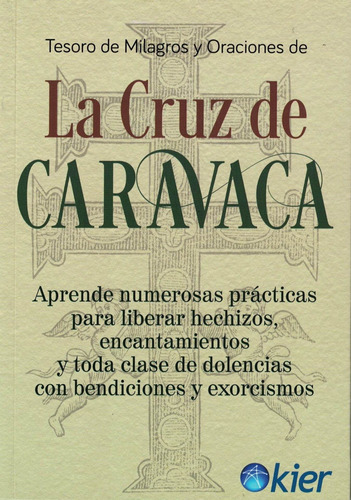 Tesoro De Milagros Y Oraciones De La Cruz De Caravaca - Kier