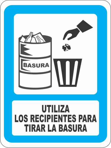 Utiliza Los Recipientes Para Tirar La Basura  Estiren 30x40