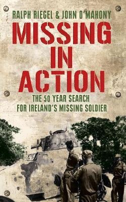 Libro Missing In Action: The 50 Year Search For Ireland's...