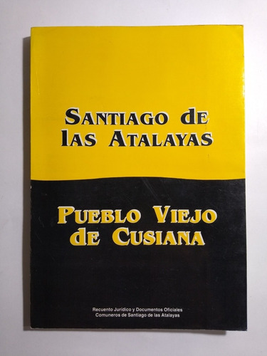 Santiago De Las Atalayas, Pueblo Viejo De Cusiana : Recuento