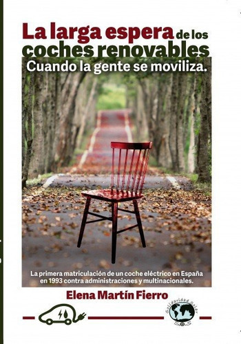 La Larga Espera De Los Coches Renovables, De Martin Fierro, Elena. Editorial Bubok Publishing, Tapa Blanda En Español