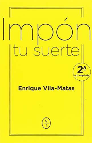 Impón Tu Suerte - Enrique Vila-matas, De Enrique Vila-matas. Editorial Círculo De Tiza En Español