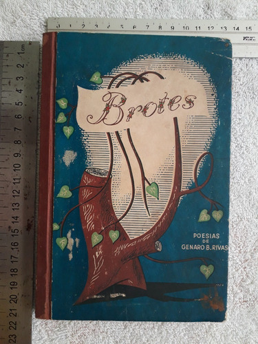 Brotes Poesìas De Genaro B. Rivas Tampiqueño 1957