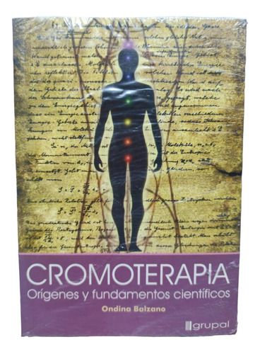 Cromoterapia. Origenes Y Fundamentos Científicos- Balzano