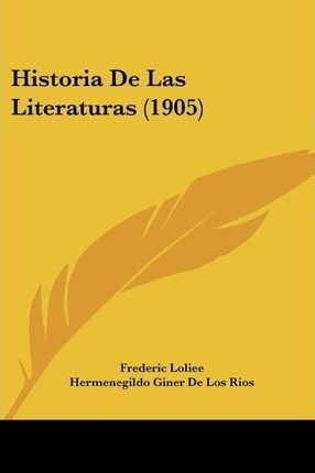 Historia De Las Literaturas (1905) - Frederic Loliee