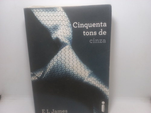 Livro - Cinquenta Tons De Cinza - E L James - Gc - 2240