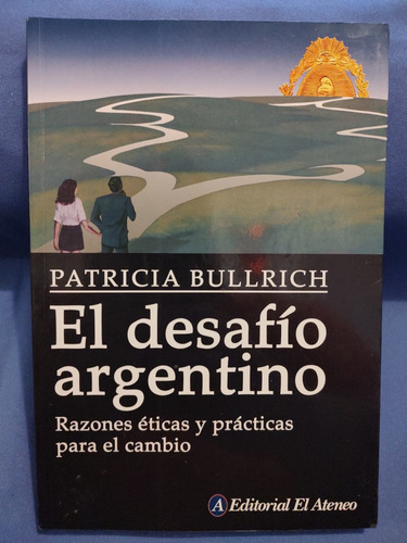 El Desafío Argentino - Patricia Bullrich 