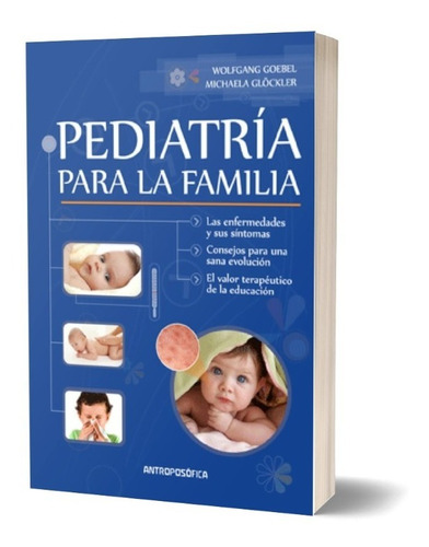 Libro Pediatría Para La Familia Goebel/glockl Antroposófica