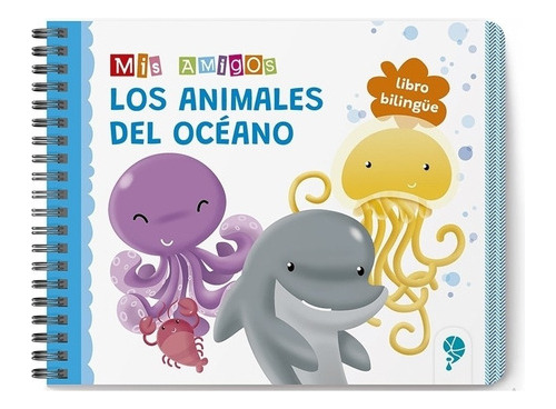 Mis Amigos Animales Del Oceano - Libro Bilingue