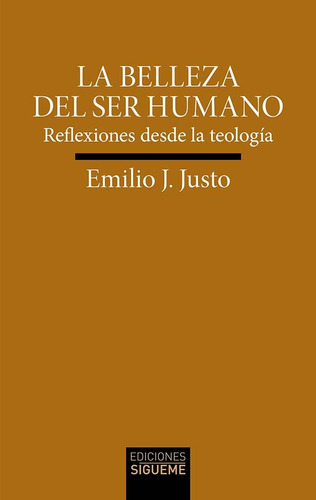 Libro Belleza Del Ser Humano, La - Justo, Emilio J.