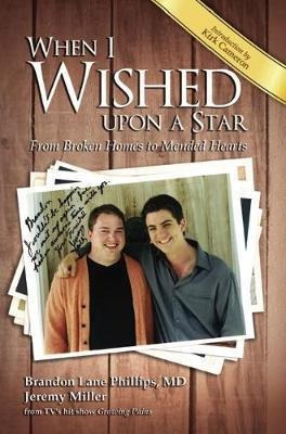 When I Wished Upon A Star : From Broken Homes To Mended H...