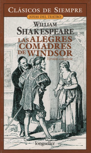 Las Alegres Comadres De Windsor - Clasicos De Siempre, De Shakespeare, William. Editorial Longseller, Tapa Blanda En Español