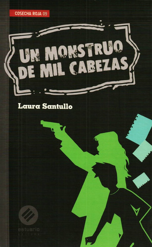 Un Monstruo De Mil Cabezas* - Laura Santullo