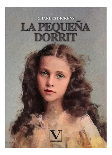 La Pequeña Dorrit, De Charles Dickens