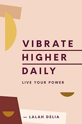 Book : Vibrate Higher Daily Live Your Power - Delia, Lalah