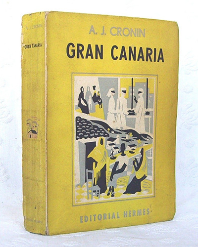 Gran Canaria A.j. Cronin Editorial Hermes Buenos Aires