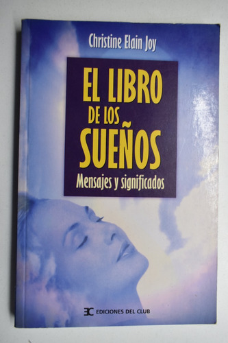 El Libro De Los Sueños : Mensajes Y Significados        C170