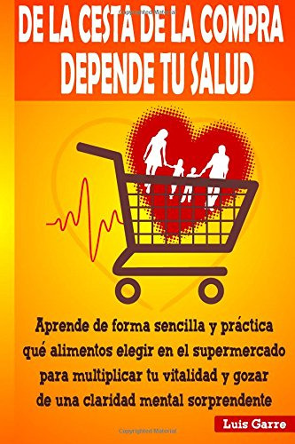 De La Cesta De La Compra Depende Tu Salud