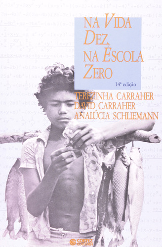 Livro Na Vida Dez, Na Escola Zero - Schliemann, Analúcia Dias [1988]