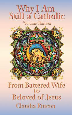 Libro Why I Am Still A Catholic : From Battered Wife To B...