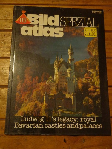 Bild Spezial Atlas. Ludwig Ii´s Legacy: Royal Bavarian&-.