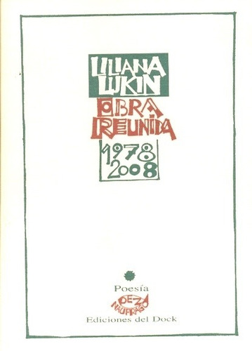 Obra Reunida 1978-2008 - Liliana Lukin