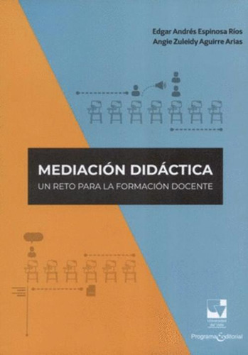 Libro Mediación Didáctica. Un Reto Para La Formación Docent