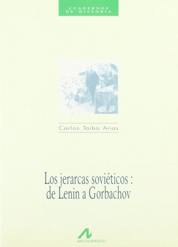 Los Jerarcas Soviéticos: De Lenin A Gorbachov - Taibo Ari