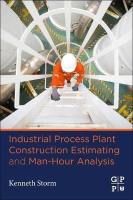 Industrial Process Plant Construction Estimating And Man-...