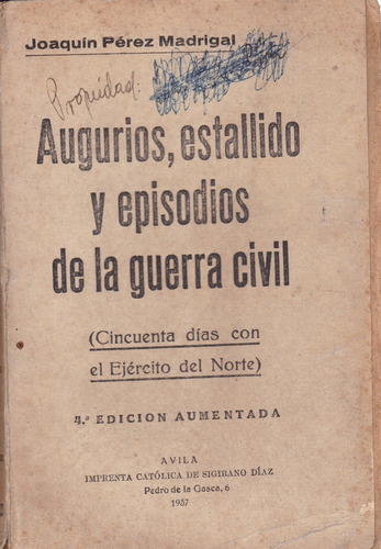 Augurios, Estallido Y Episodios... J. P. Madrigal