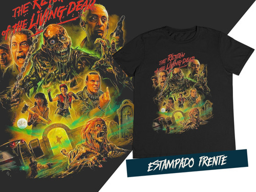 Camiseta Cine Terror Clasico Return To The Living Dead C6