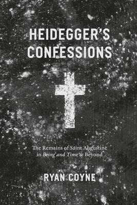 Heidegger's Confessions : The Remains Of Saint Augustine ...