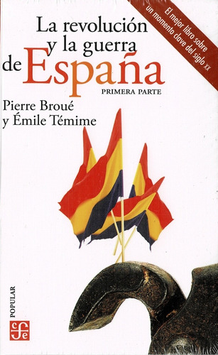 Revolucion Y La Guerra De España I, La - Broue, Temime