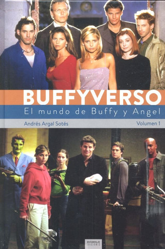 Buffyverso 1 El Mundo De Buffy Y Angel (libro Original)