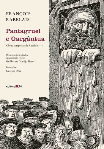 Pantagruel e Gargântua: Obras completas de Rabelais — 1, de Rabelais, François. Editora 34 Ltda., capa mole em português, 2021