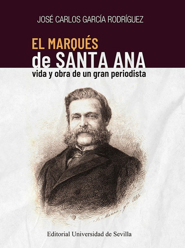 El Marques De Santa Ana, De Garcia Rodriguez, Jose Carlos. Editorial Universidad De Sevilla-secretariado De P, Tapa Blanda En Español