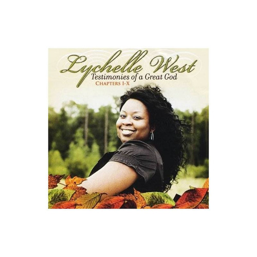 West Lychelle Testimonies Of A Great God Chapters 1-10 Cd